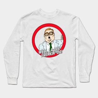 Matt Foley De-motivational speaker Long Sleeve T-Shirt